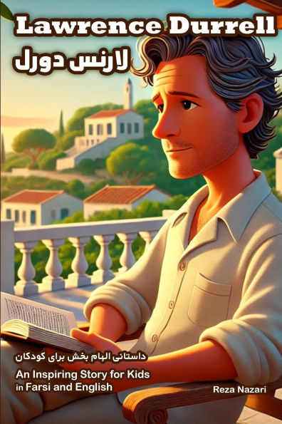 The Story of Lawrence Durrell: An Inspiring Story for Kids in Farsi and English