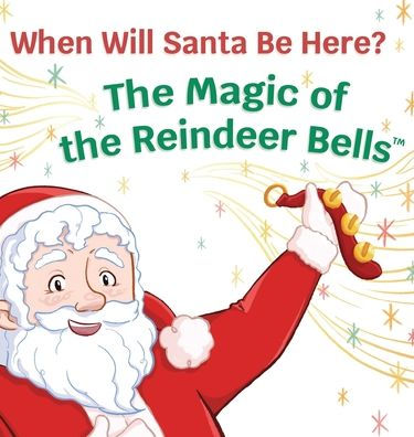 When Will Santa Be Here? The Magic of the Reindeer Bells