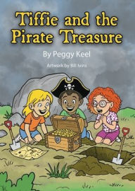 Title: Tiffie and the Pirate Treasure, Author: Peggy Keel