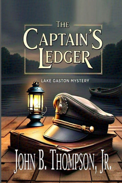 The Captain's Ledger: A Lake Gaston Mystery