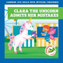Clara the Unicorn Admits Her Mistakes