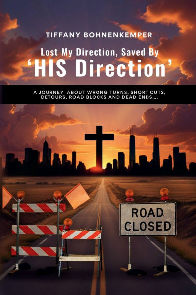 Lost My Direction, Saved By 'His Direction'