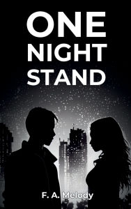Title: ONE NIGHT STAND, Author: F. A. Melody