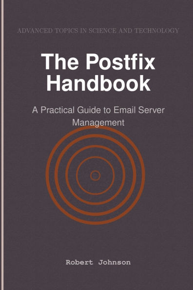 The Postfix Handbook: A Practical Guide to Email Server Management