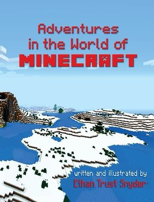 Adventures in the World of Minecraft