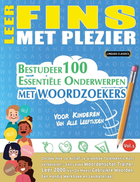 Leer Fins Met Plezier - Voor Kinderen: Van Alle Leeftijden - Bestudeer 100 Essentiï¿½le Onderwerpen Met Woordzoekers - Vol.1