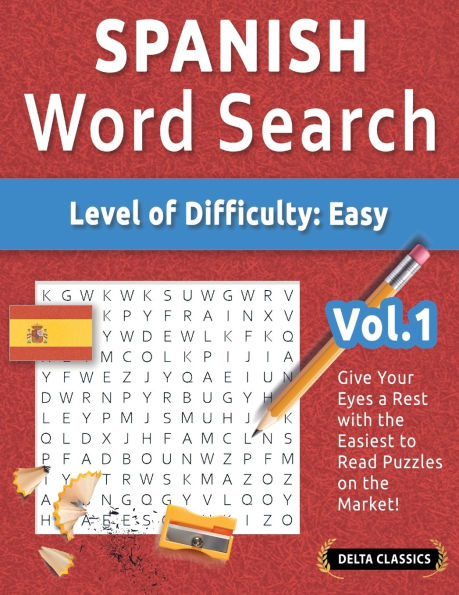 Spanish Word Search - Level of Difficulty: Easy - Vol.1 - Delta Classics - Give Your Eyes a Rest with the Easiest to Read Puzzles on the Market!