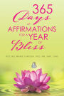 365 Days of Affirmations for a Year of Bliss