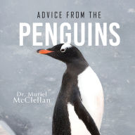 Title: Advice from the Penguins, Author: Muriel S McClellan