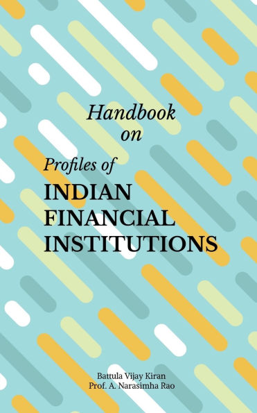 Handbook on Profiles of Indian Financial Institutions