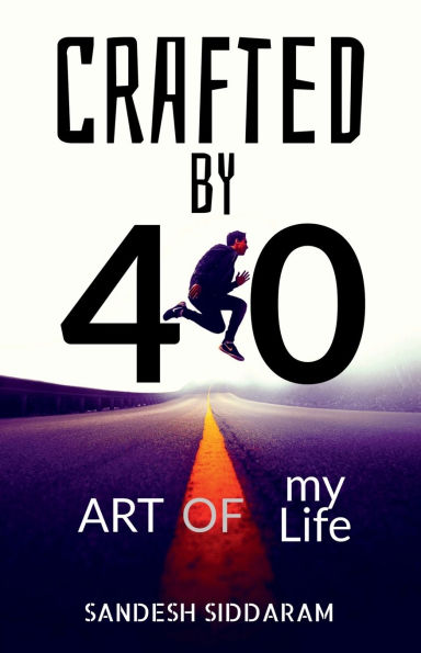 Crafted by 40! Art of My Life...