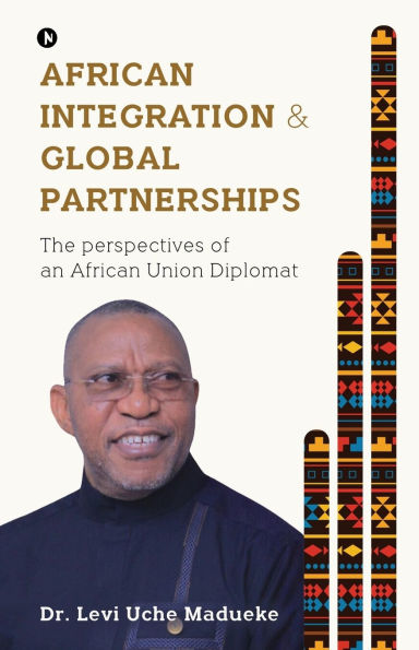 African Integration and Global Partnerships: The Perspectives of an Union Diplomat