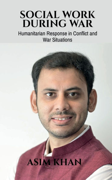 Social Work During War: Humanitarian Response Conflict and War Situations