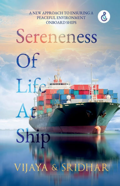 Sereneness Of Life At Ship: A New Approach To Ensuring Peaceful Environment Onboard Ships