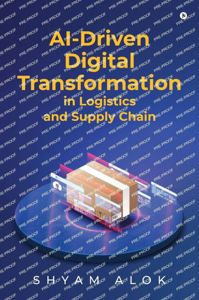 AI-Driven Digital Transformation Logistics and Supply Chain