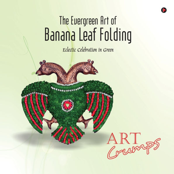 The Evergreen Art of Banana Leaf Folding: Eclectic Celebration Green