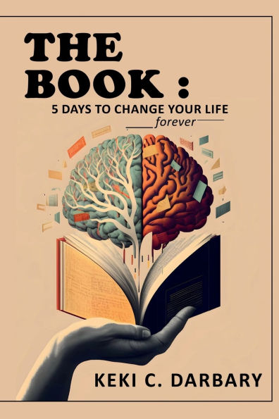 The Book: 5 Days To Change Your Life Forever