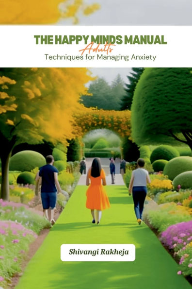 The Happy Minds Manual: Adults: Techniques for Managing Anxiety