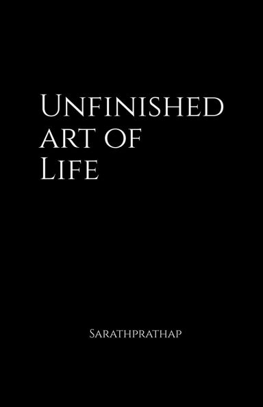 Unfinished Art of Life