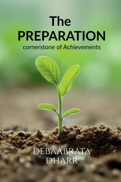 The Preparation: Cornerstone of Achievements