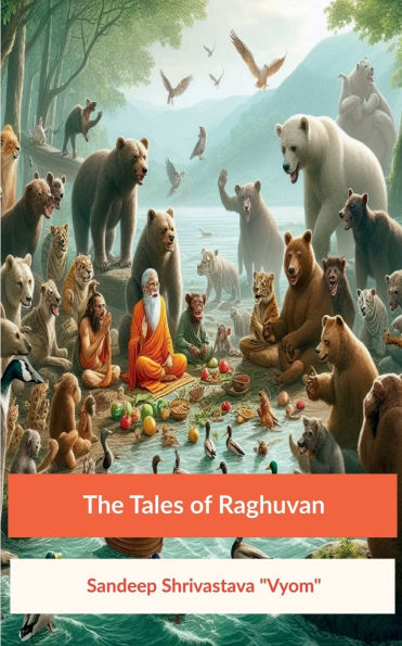 The Tales of Raghuvan: 25 Moral Stories