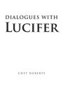 Dialogues with Lucifer