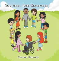 Title: YOU ARE... JUST REMEMBER..., Author: Chrissy Bulluck