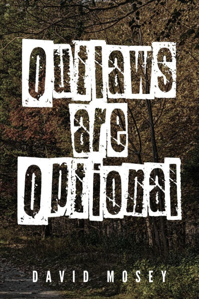 Outlaws are Optional: Book IV of the Cruickshank Chronicles
