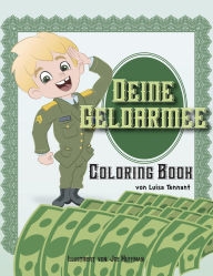 Title: Deine Geldarmee: Coloring Book, Author: Luisa Tennant