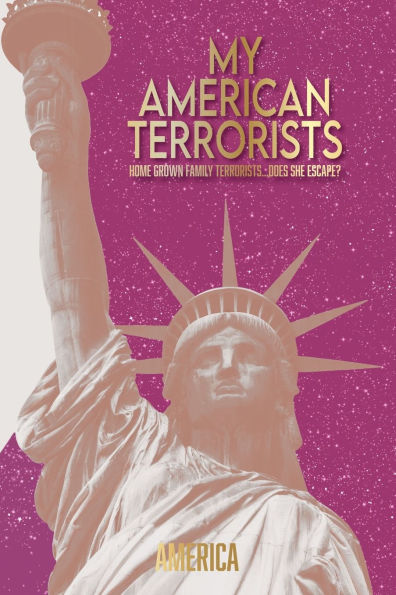 My American Terrorists: Home Grown Family Terrorists...Does She Escape?