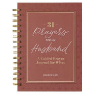 Title: 31 Prayers for My Husband; A Guided Prayer Journal, Author: 