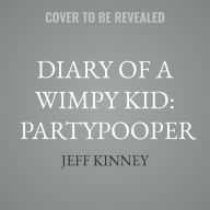 Title: Diary of a Wimpy Kid: Partypooper, Author: Jeff Kinney