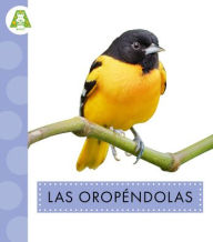 Title: Las Oropï¿½ndolas, Author: Anastasia Suen