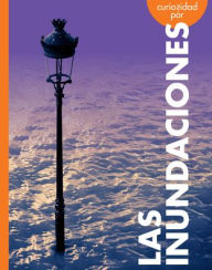 Title: Curiosidad Por Las Inundaciones, Author: Rachel Grack