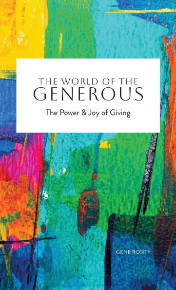 The World of the Generous: The Power & Joy of Giving