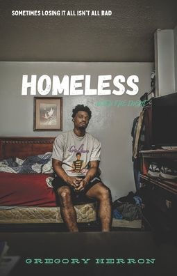 Homeless With The Intent