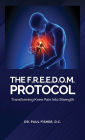 The F.R.E.E.D.O.M. Protocol, Transforming Knee Pain Into Strength