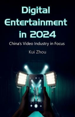 Digital Entertainment in 2024, China's Video Industry in Focus