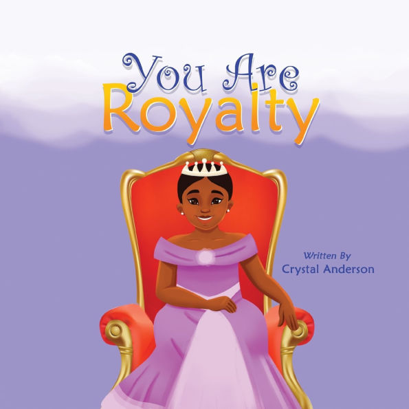 You Are Royalty