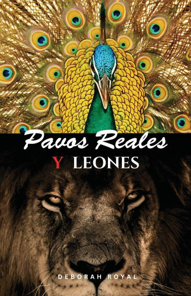 Pavos Reales y Leones, Escapa del zoolï¿½gico narcisismo reclama tu fortaleza