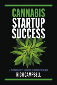 Free kindle books download iphone Cannabis Startup Success: A Comprehensive Guide for New Entrepreneurs