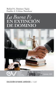 Title: La Buena Fe En Extinciï¿½n de Dominio, Author: Rafael S Jimïnez Tapia