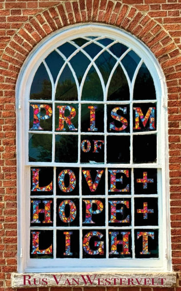 Prism of Hope, Love, Light