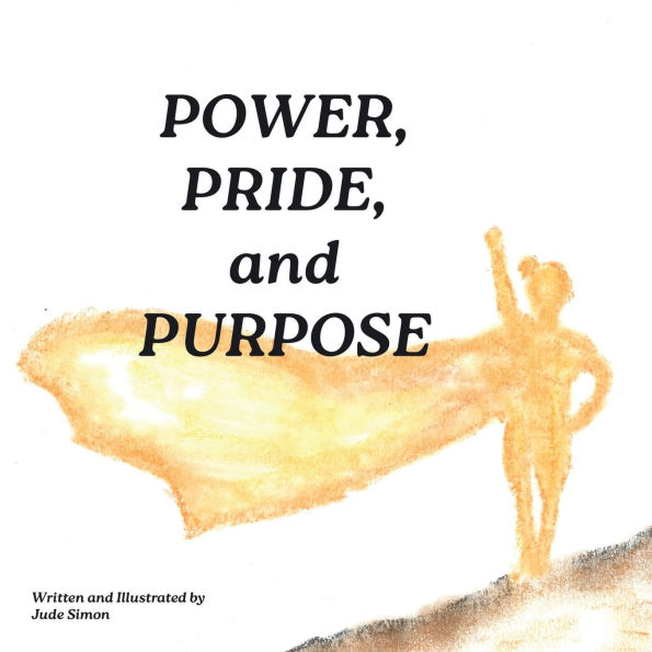 Power, Pride, and Purpose