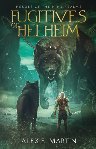 Fugitives of Helheim: Heroes the Nine Realms