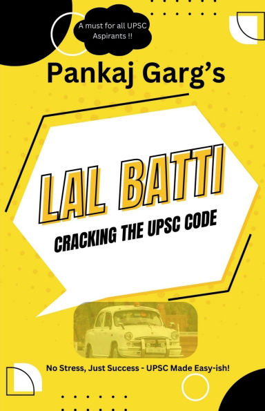 Lal Batti: Cracking the UPSC Code: No Stress, Just Success - Made Easy-ish!