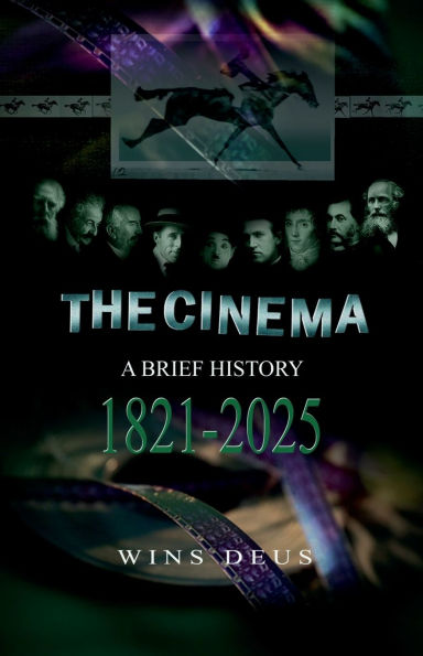 The Cinema: A brief history 1821-2025