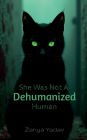 Dehumanized