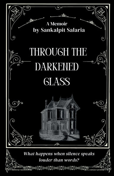 Through the Darkened Glass: What happens when silence speaks louder than words?
