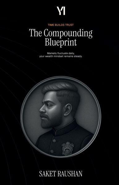 The Compounding Blueprint: Start small. Stay consistent. Think big.